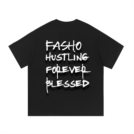 FASHO HUSTLING FOREVER BLESSED Essential Cotton T-Shirt